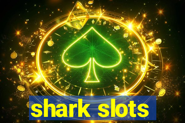 shark slots